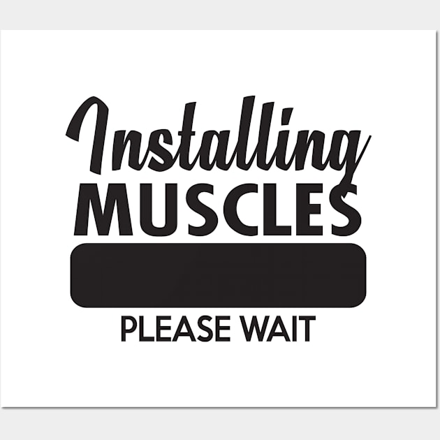 Installing muscles Please wait Wall Art by shopbudgets